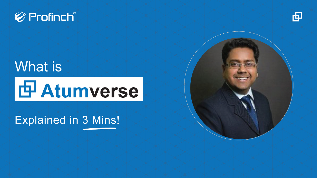 Atumverse - Fintech - Digital Banking Solution - Profinch