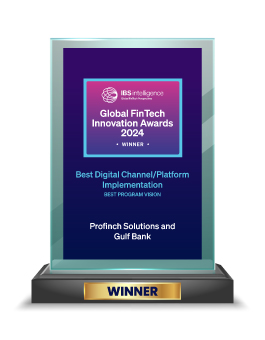IBSi Global FinTech Innovation Awards 2024. Best Digital Channel Implementation. Profinch Solutions and Gulf Bank
