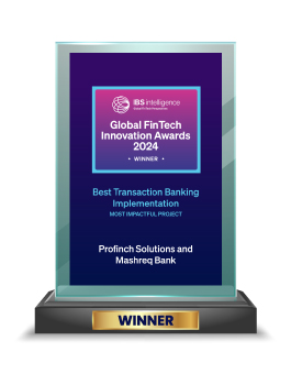 IBSi Global FinTech Innovation Awards 2024 Winner. Best Transaction Banking Implementation. Profinch Solutions and Mashreq