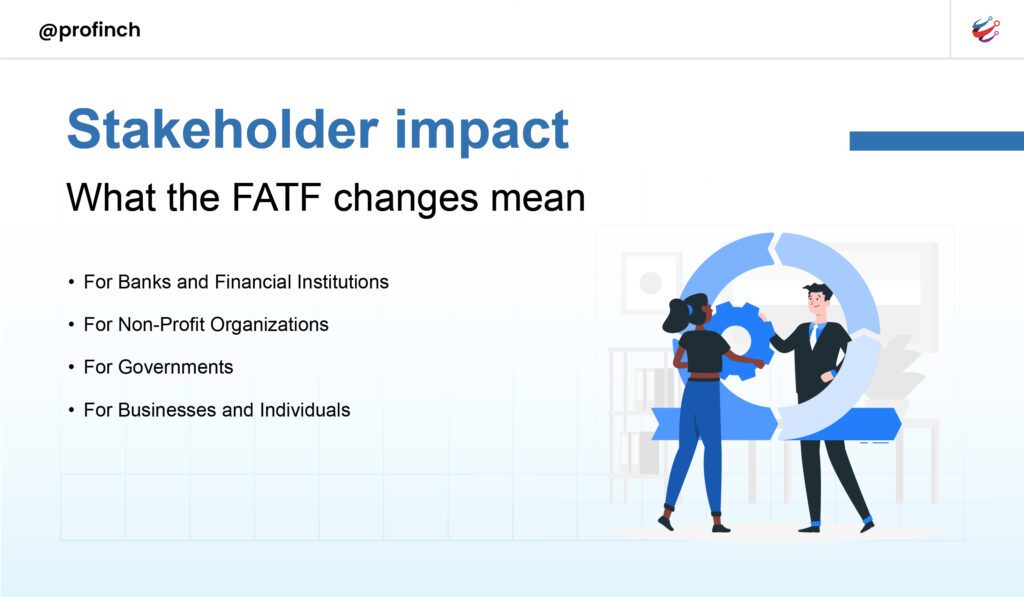 Stakeholder impact What the FATF changes mean